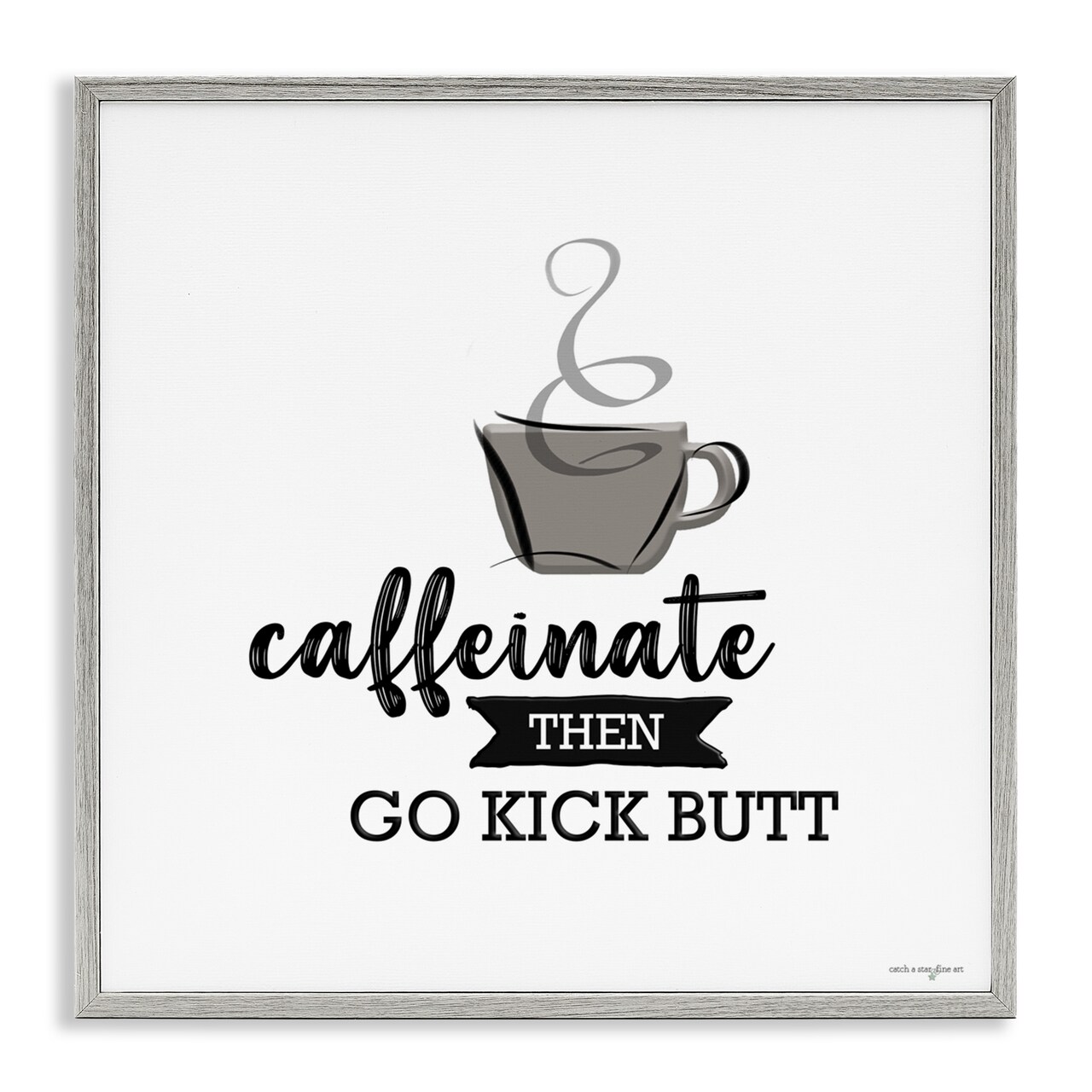 Stupell Industries Caffeinate Then Kick Butt Framed Giclee, design by Seven Trees Design